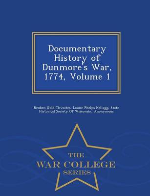 Book cover for Documentary History of Dunmore's War, 1774, Volume 1 - War College Series