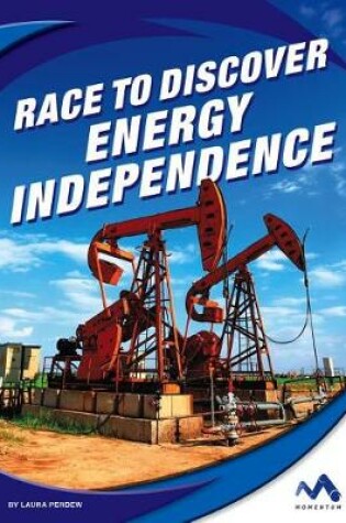 Cover of Race to Discover Energy Independence