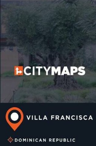 Cover of City Maps Villa Francisca Dominican Republic