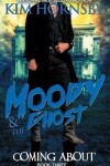 Book cover for Moody & The Ghost - COMING ABOUT