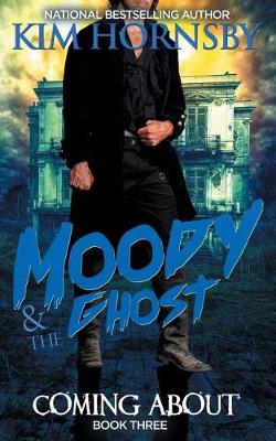 Book cover for Moody & The Ghost - COMING ABOUT