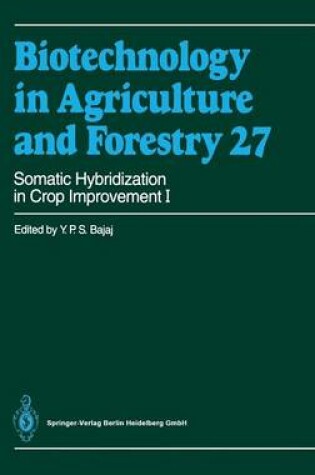 Cover of Somatic Hybridization in Crop Improvement I