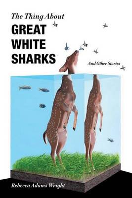 Book cover for The Thing About Great White Sharks