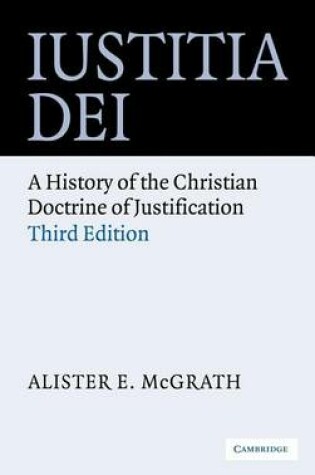 Cover of Iustitia Dei: A History of the Christian Doctrine of Justification