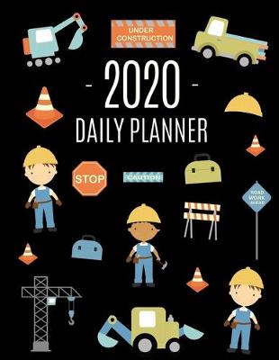 Cover of Road Construction Workers Planner 2020
