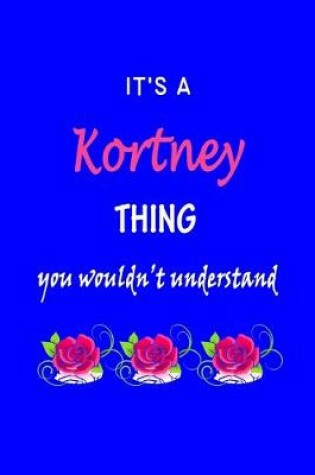 Cover of It's A Kortney Thing You Wouldn't Understand