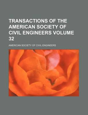 Book cover for Transactions of the American Society of Civil Engineers Volume 32