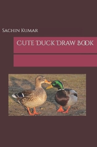 Cover of Cute Duck Draw Book