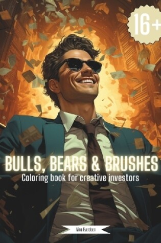 Cover of Bulls, Bears & Brushes - The coloring book for creative investors
