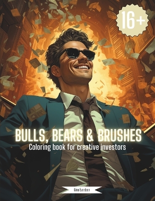 Book cover for Bulls, Bears & Brushes - The coloring book for creative investors