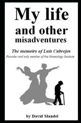 Cover of Mi Life and Other Misadventures