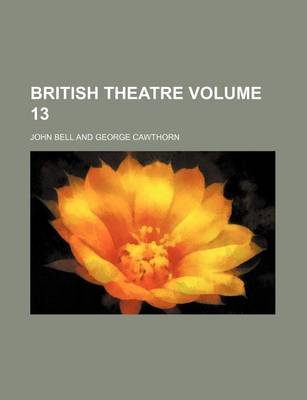 Book cover for British Theatre Volume 13