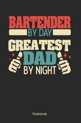 Cover of Bartender by day greatest dad by night