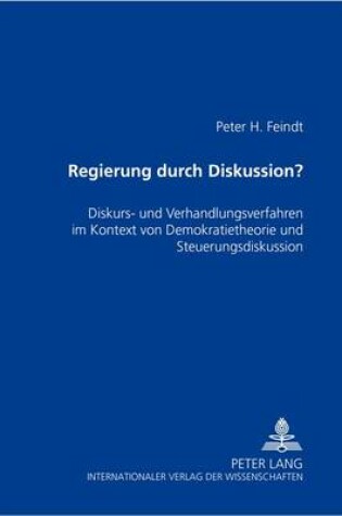 Cover of Regierung Durch Diskussion?