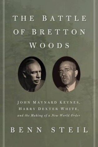 Cover of The Battle of Bretton Woods