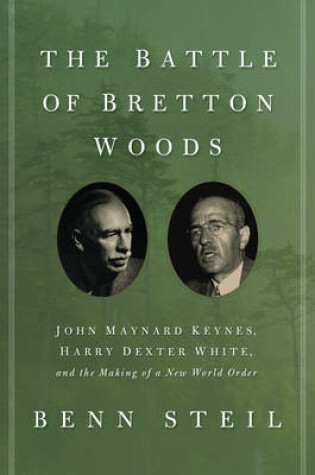 Cover of The Battle of Bretton Woods