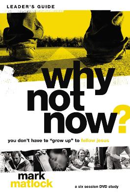 Book cover for Why Not Now? Leader's Guide