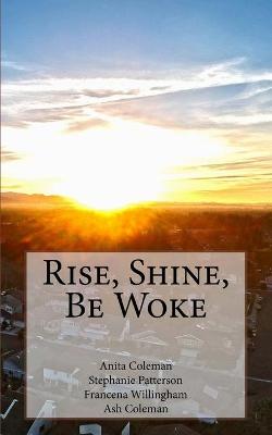 Book cover for Rise, Shine, Be Woke