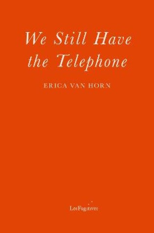 Cover of We Still Have the Telephone