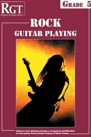 Cover of Rgt Rock Guitar Playing -- Grade Five