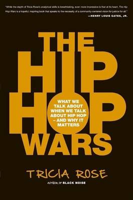 Book cover for Hip Hop Wars, The: What We Talk about When We Talk about Hip Hop--And Why It Matters