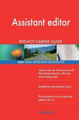 Cover of Assistant editor RED-HOT Career Guide; 2501 REAL Interview Questions