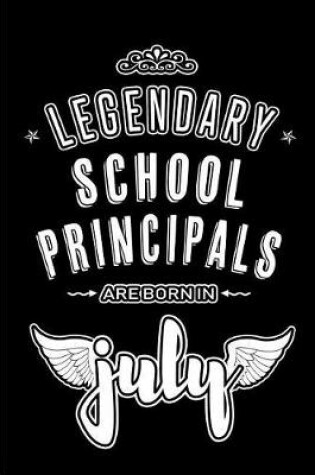 Cover of Legendary School Principals are born in July