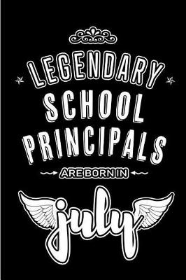 Book cover for Legendary School Principals are born in July