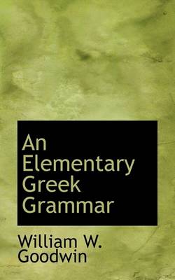 Book cover for An Elementary Greek Grammar