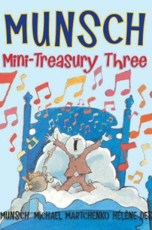 Cover of Munsch Mini-Treasury Three