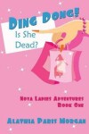 Book cover for Ding Dong! Is She Dead?