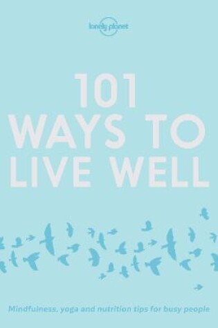 Cover of 101 Ways to Live Well