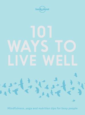 Book cover for 101 Ways to Live Well