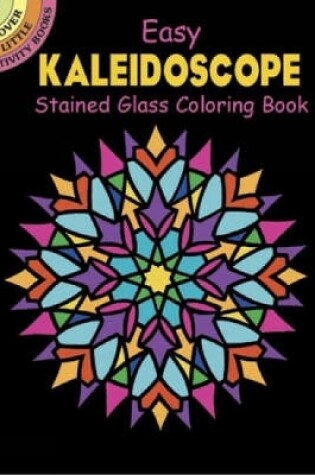 Cover of Easy Kaleidoscope Stained Glass Coloring Book