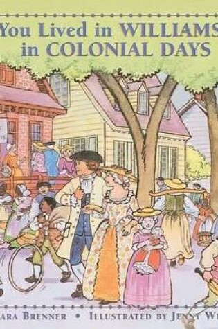 Cover of If You Lived in Williamsburg in Colonial Days