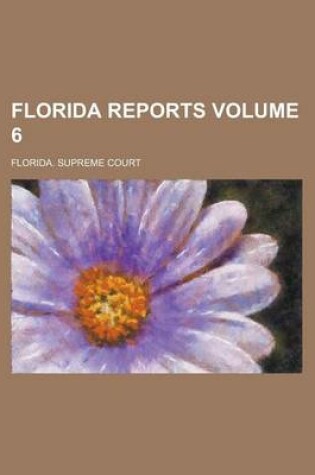 Cover of Florida Reports Volume 6