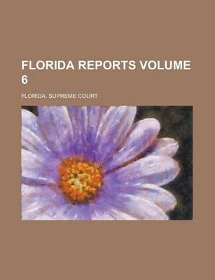 Book cover for Florida Reports Volume 6