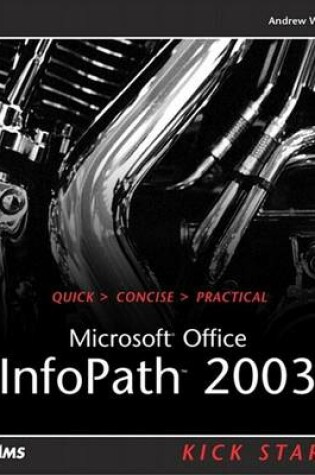 Cover of Microsoft Office InfoPath 2003 Kick Start