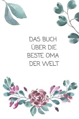 Book cover for Das Buch UEber Die Beste Oma Der Welt