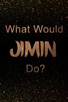 Book cover for What Would Jimin Do?