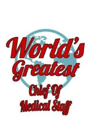 Cover of World's Greatest Chief Of Medical Staff