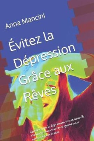 Cover of Evitez la Depression Grace aux Reves