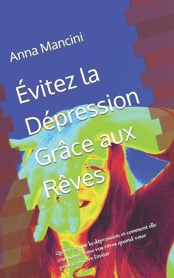 Book cover for Evitez la Depression Grace aux Reves