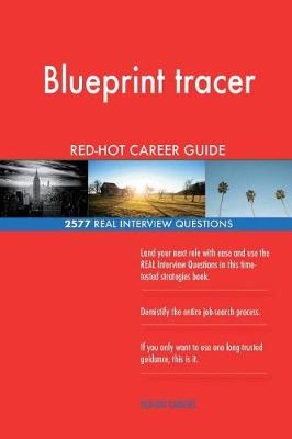 Book cover for Blueprint tracer RED-HOT Career Guide; 2577 REAL Interview Questions