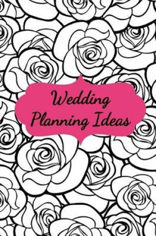 Cover of Wedding Planning Ideas