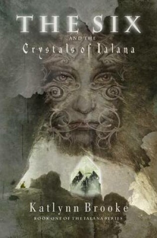 Cover of The Six and the Crystals of Ialana