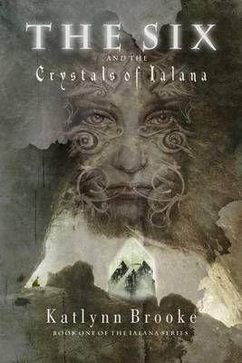 Book cover for The Six and the Crystals of Ialana