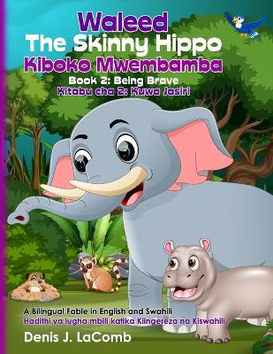 Cover of Waleed The Skinny Hippo Kiboko Mwembamba Book 2