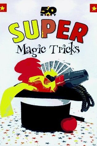 Cover of 50 Nifty Super Magic Tricks