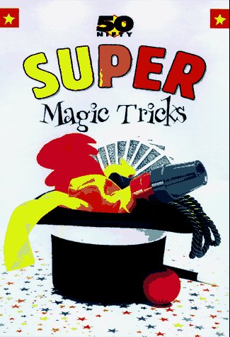 Cover of 50 Nifty Super Magic Tricks